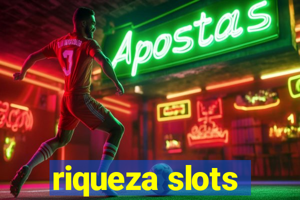 riqueza slots